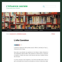 L’effet Caméléon, l'influence sociale