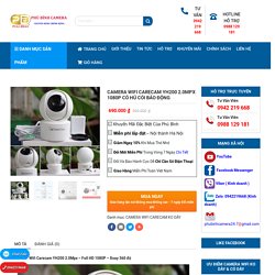 Camera Wifi Carecam YH200 2.0Mpx 1080P Có Hú Cói Báo Động