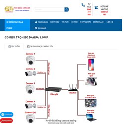 Bộ Camera Dahua 1.0-Full Hd 720P giá rẻ nhất - Free lắp đặt Hà Nội