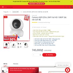 Camera Wifi EZViz 2MP Full HD 1080P quay quét 360° thông minh giá rẻ