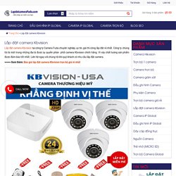 Lắp đặt camera Kbvision, camera quan sát chính hãng, giá rẻ