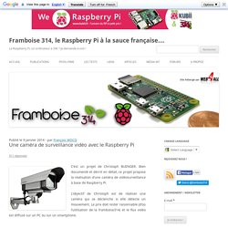 Une caméra de surveillance vidéo avec le Raspberry Pi