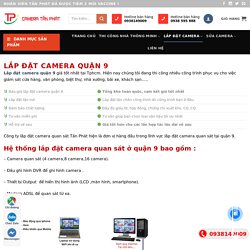 Lắp đặt camera quận 9 uy tín chuyên nghiệp giá thành rẻ nhất