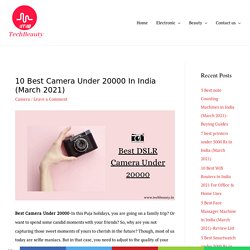 10 Best Camera Under 20000 in India (March 2021)