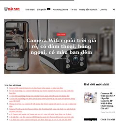 Camera Wifi ngoài trời Yoosee giá rẻ, đàm thoại, hồng ngoại