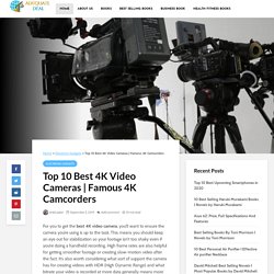 Top 10 Best 4K Video Cameras