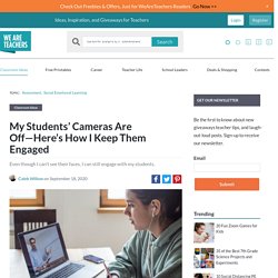 Cameras Off? Here's How to Still Keep Students Engaged