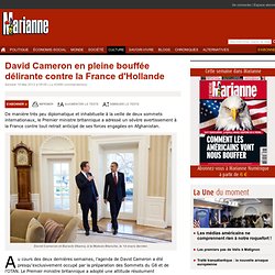 David Cameron en pleine bouffée délirante contre la France d'Hollande