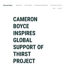 Cameron Boyce Inspires Global Support of Thirst Project