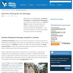 Reportagem de viagens no Caminho Português de Santiago