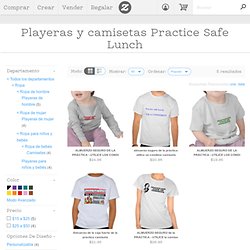 Practice Safe Lunch T Shirt