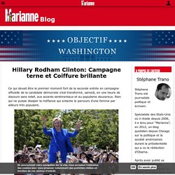 Hillary Rodham Clinton: Campagne terne et Coiffure brillante