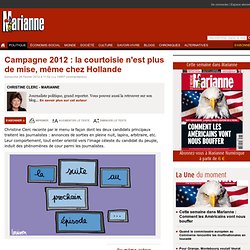 Campagne 2012 : la courtoisie n'est plus de mise, même chez Hollande