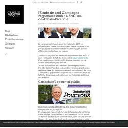 [Étude de cas] Campagne régionales 2015 : Nord-Pas-de-Calais-Picardie - Camille Coquet