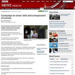 Campaign to show 'skill and compassion' of nurses