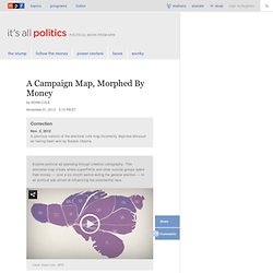 A Campaign Map, Morphed By Money : It's All Politics