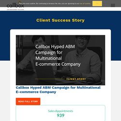 Callbox Hyped ABM Campaign for Multinational E-commerce Company