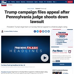 Trump campaign files appeal after Pennsylvania judge shoots down lawsuit