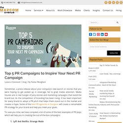 Top 5 PR Campaigns to Inspire Your Next PR Campaign