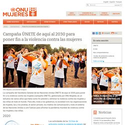 Campaña ÚNETE de aquí al 2030 para poner fin a la violencia contra las mujeres