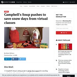 Campbell's Soup pushes to save snow days from virtual classes