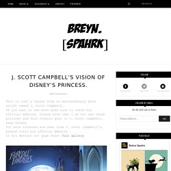 J. Scott Campbell’s vision of Disney’s Princess.