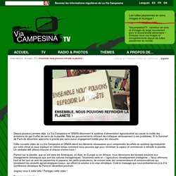 La Via Campesina TV: Ensemble, nous pouvons refroidir la planète !