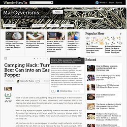 Camping Hack: Beer Can Into Easy DIY Popcorn Popper