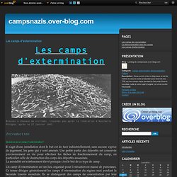 Les camps d’extermination - Le blog de campsnazis.over-blog.com