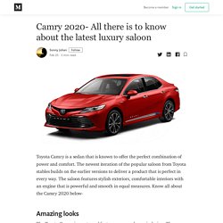 Camry 2020- All there is to know about the latest luxury saloon