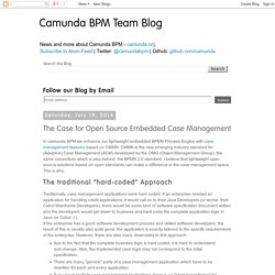 BPM Team Blog: The Case for Open Source Embedded Case Management