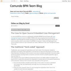 BPM Team Blog: The Case for Open Source Embedded Case Management