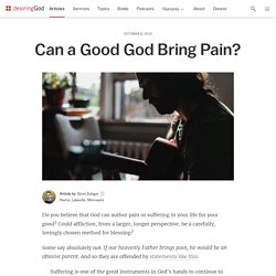 Can a Good God Bring Pain?