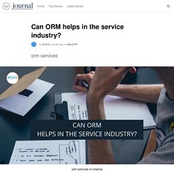 Can ORM helps in the service industry?