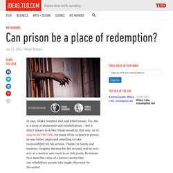 Can prison be a place of redemption?
