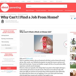Can't Find a Job - Why Can't I Find a Job From Home?