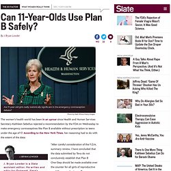 Can 11-year-olds use Plan B safely?
