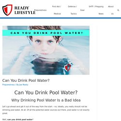 Can You Drink Pool Water?