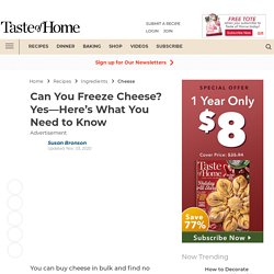 Can You Freeze Cheese? Yes—Here's How