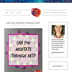 Can You Meditate Through Art?