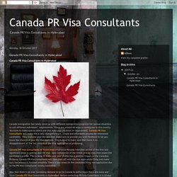 Canada PR Visa Consultants: Canada PR Visa Consultants in Hyderabad