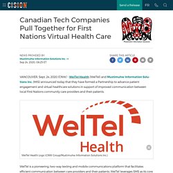 Canadian Tech Companies Pull Together for First Nations Virtual Health Care