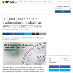 U.S. and Canadian Mint dysfunction snowballs as silver coin premiums rise