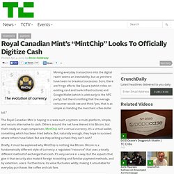 Royal Canadian Mint’s “MintChip” Looks To Officially Digitize Cash
