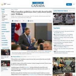 Why Canadian politicians don’t talk about health care: Walkom
