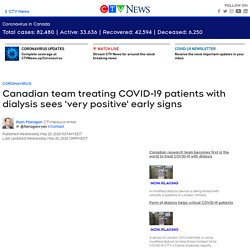Canadian team treating COVID-19 patients with dialysis sees 'very positive' early signs