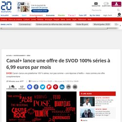 Canal+ lance une offre de SVOD 100% séries à 6,99 euros par mois