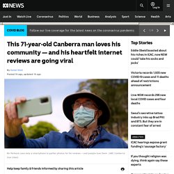 This 71-year-old Canberra man loves his community — and his heartfelt internet reviews are going viral