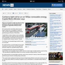 Canberra light rail to run on 100pc renewable energy, Capital Metro Minister says