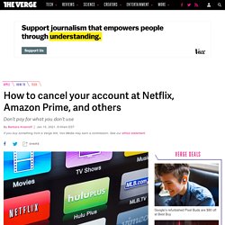 How to cancel your account at Netflix, Amazon Prime, and others